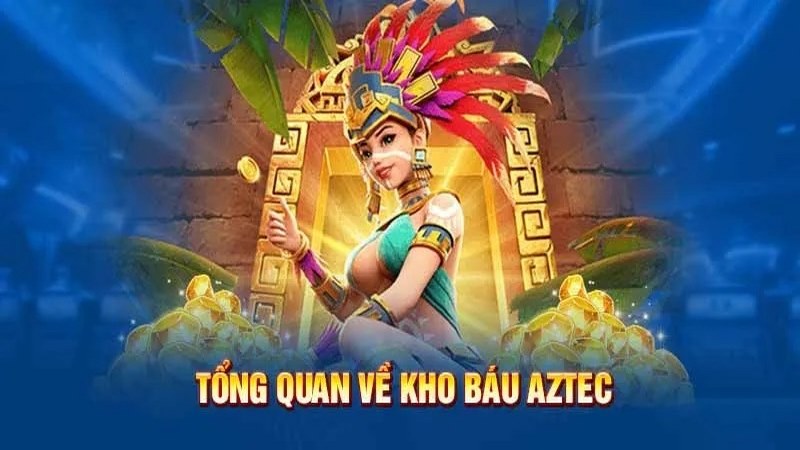 Slot game Aztec trở thành tựa game hot nhất 2024 Slot game Aztec trở thành tựa game hot nhất 2024